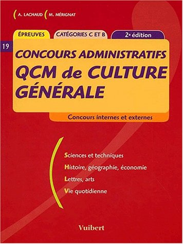 QCM de culture générale concours administratifs catégories C et B. 2ème édition