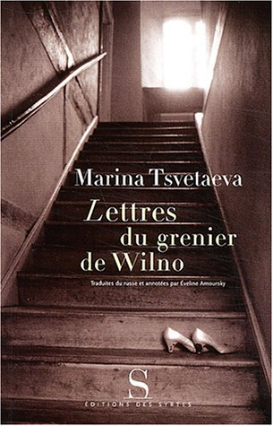 Lettres du grenier de Wilno : lettres de Marina Tsvetaeva à Natalia Hajdukiewicz