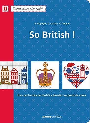 So British ! : des centaines de motifs à broder au point de croix