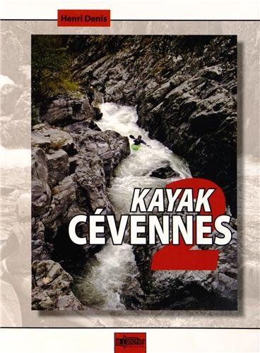 Kayak Cévennes. Vol. 2