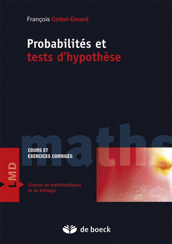 Probabilités et tests d'hypothèses : licence de mathématiques et de biologie : cours et exercices co