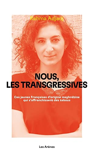 Nous, les transgressives : ces jeunes Françaises d'origine maghrébine qui s'affranchissent des tabou