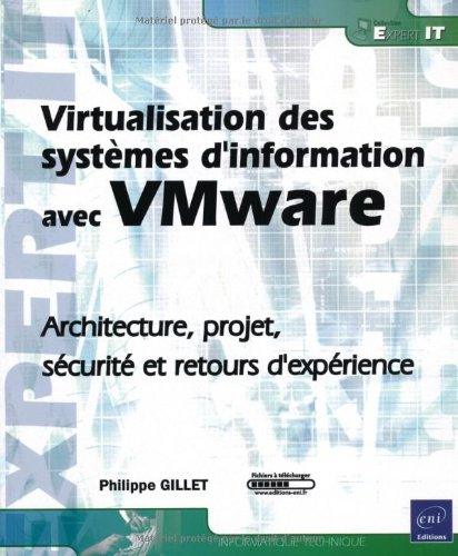 Virtualisation des systèmes d'information avec VMware : architecture, projet, sécurité et retours d'