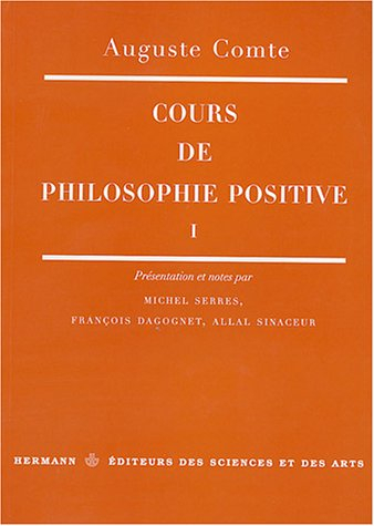 Cours de philosophie positive. Vol. 1. Leçons 1 à 45