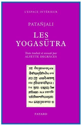 Les Yogasûtra de Patanjali : des chemins au fin chemin