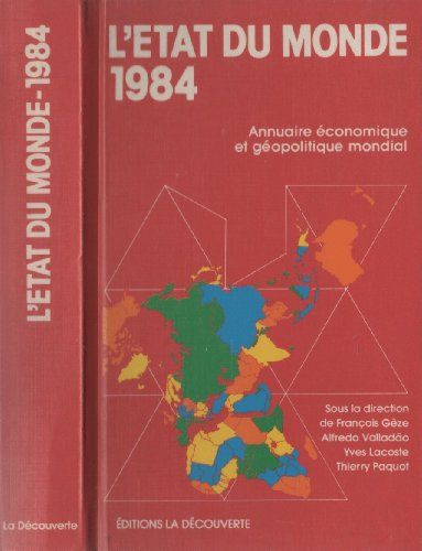 L'Etat du monde 1984 : annuaire économique et géopolitique mondial