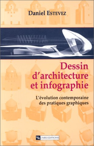 Dessin d'architecture et infographie : l'évolution contemporaine des pratiques graphiques