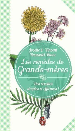 Les remèdes de grands-mères : des recettes simples et efficaces