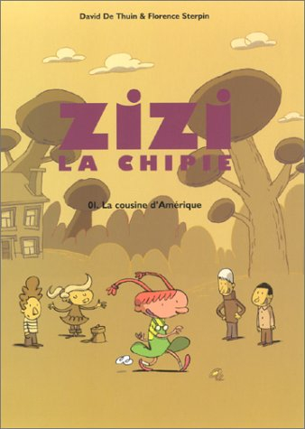 Zizi la chipie. Vol. 1. La cousine d'Amérique
