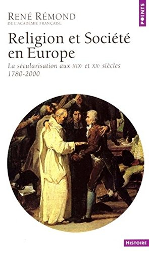Religion et société en Europe : la sécularisation aux XIXe et XXe siècles, 1789-2000