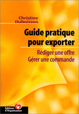 Guide pratique pour exporter : rédiger une offre, gérer une commande