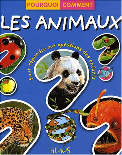 Les animaux : pour répondre aux questions des enfants
