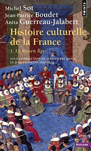 Histoire culturelle de la France. Vol. 1. Le Moyen Age