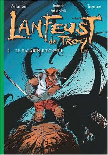 Lanfeust de Troy. Vol. 4. Le paladin d'Eckmül