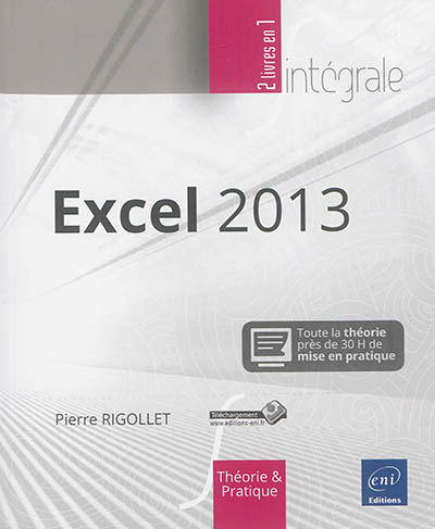 Excel 2013 : toute la théorie : près de 30 h de mise en pratique