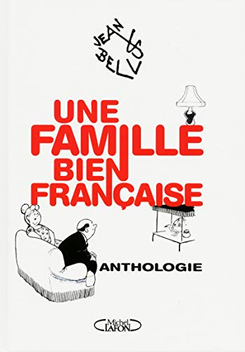 Une famille bien française : anthologie