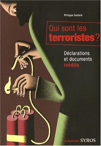Qui sont les terroristes ? : déclarations et documents inédits