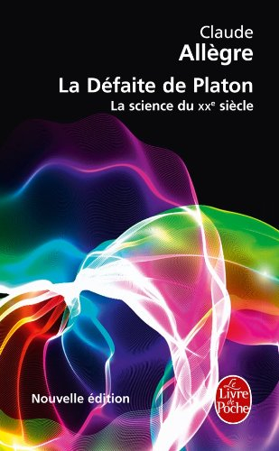 La défaite de Platon ou La science du XXe siècle