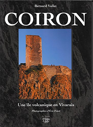 Coiron: Une île volcanique en Vivarais