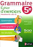Grammaire Cahier d exercices nouveau programme 5 e Version corrigee reservee aux professeurs 500 exe