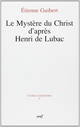 Le mystère du Christ d'après Henri de Lubac