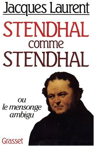 Stendhal comme Stendhal ou le Mensonge ambigu