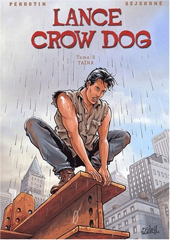 Lance Crow Dog. Vol. 5. Taïna