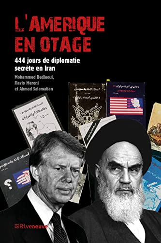 L'Amérique en otage : 444 jours de diplomatie secrète en Iran