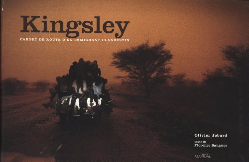Kingsley : carnet de route d'un immigrant clandestin