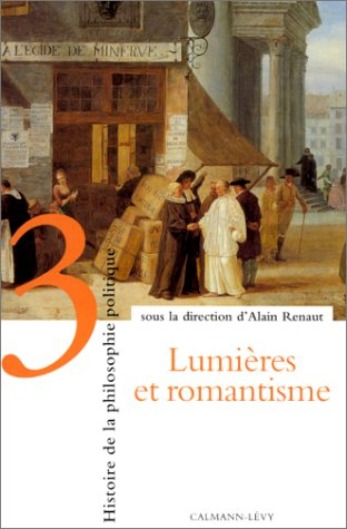 Histoire de la philosophie politique. Vol. 3. Lumières et romantisme