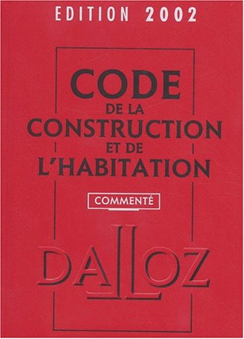 Code de la construction et de l'habitation, édition 2002
