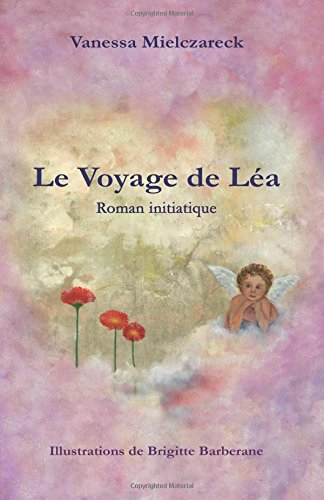 Le Voyage de Lea: Roman Initiatique
