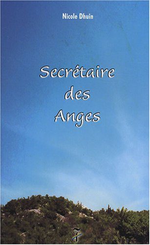 Secrétaire des anges. Vol. 1