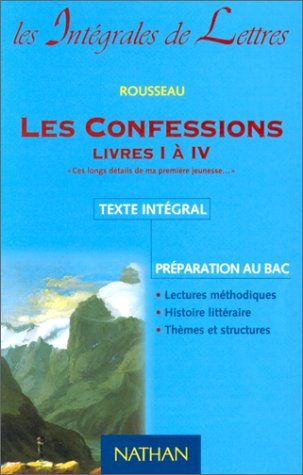 Les confessions, livres I à IV : programme de français 98, 1res
