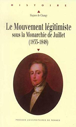 Le mouvement légitimiste sous la monarchie de Juillet (1833-1848)