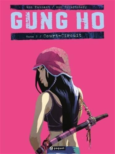 Gung Ho. Vol. 2. Court-circuit