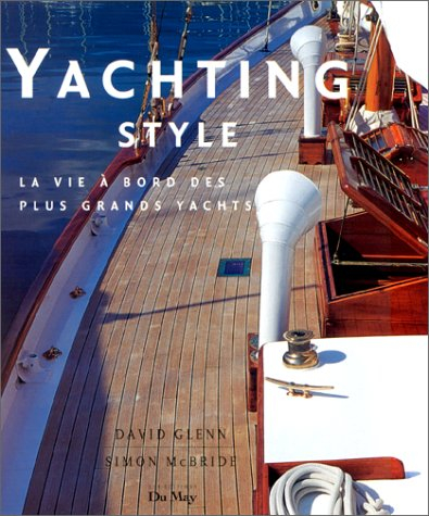 Yachting style : la vie à bord