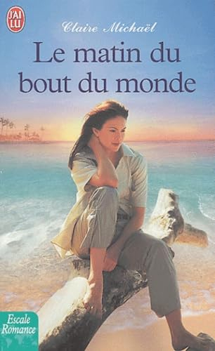 Le matin du bout du monde