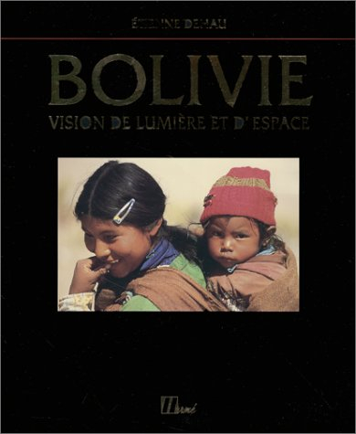 Bolivie : vision de lumière et d'espace