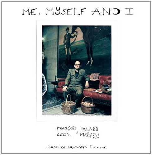Me myself and I - cécil mathieu, françois halard