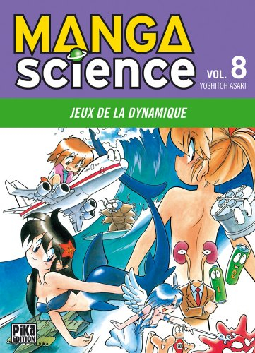 Manga science. Vol. 8. Jeux de la dynamique