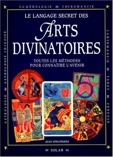 Le langage secret des arts divinatoires