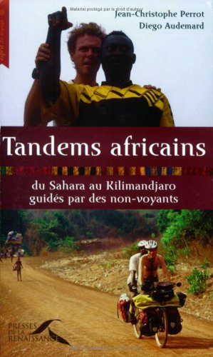Tandems africains : du Sahara au Kilimandjaro guidés par des non-voyants