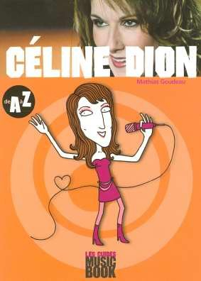 Céline Dion de A à Z