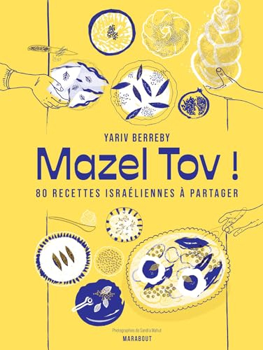 Mazel tov ! : 80 recettes israéliennes à partager