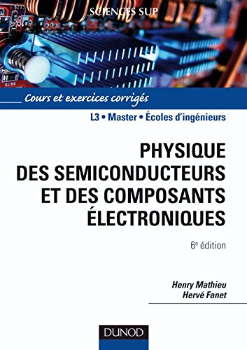 Physique des semi-conducteurs et des composants électroniques : cours et exercices corrigés