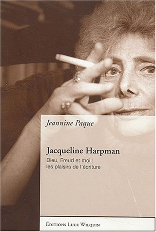 Jacqueline Harpman : Dieu, Freud et moi : les plaisirs de l'écriture