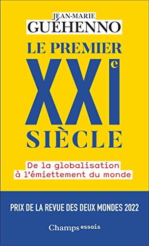 Le premier XXIe siècle : de la globalisation à l'émiettement du monde