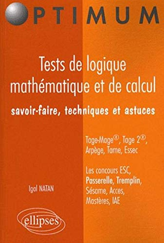 Tests de logique mathématique et de calcul : savoir-faire, techniques et astuces : Tage-Mage, Tage 2