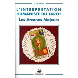 L'interprétation humaniste du tarot : les arcanes majeurs